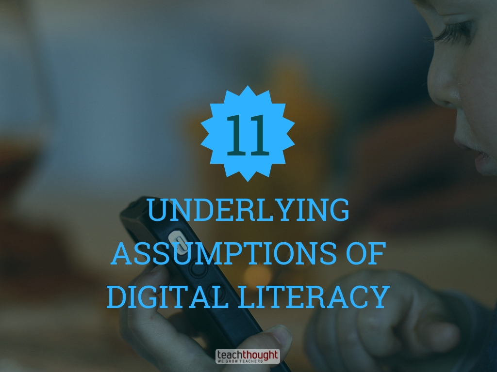 11 Underlying Assumptions Of Digital Literacy